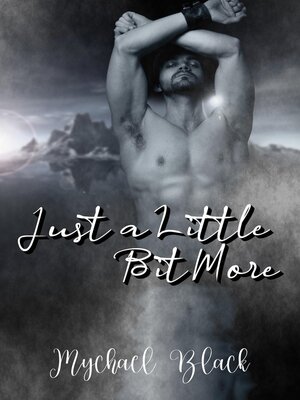 cover image of Just a Little Bit More